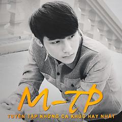 Album Tuyển Tập Những Ca Khúc Hay Nhất Của M-TP - Sơn Tùng M-TP