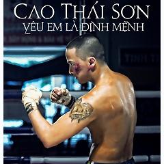 Album Yêu Em Là Định Mệnh (Single) - Cao Thái Sơn